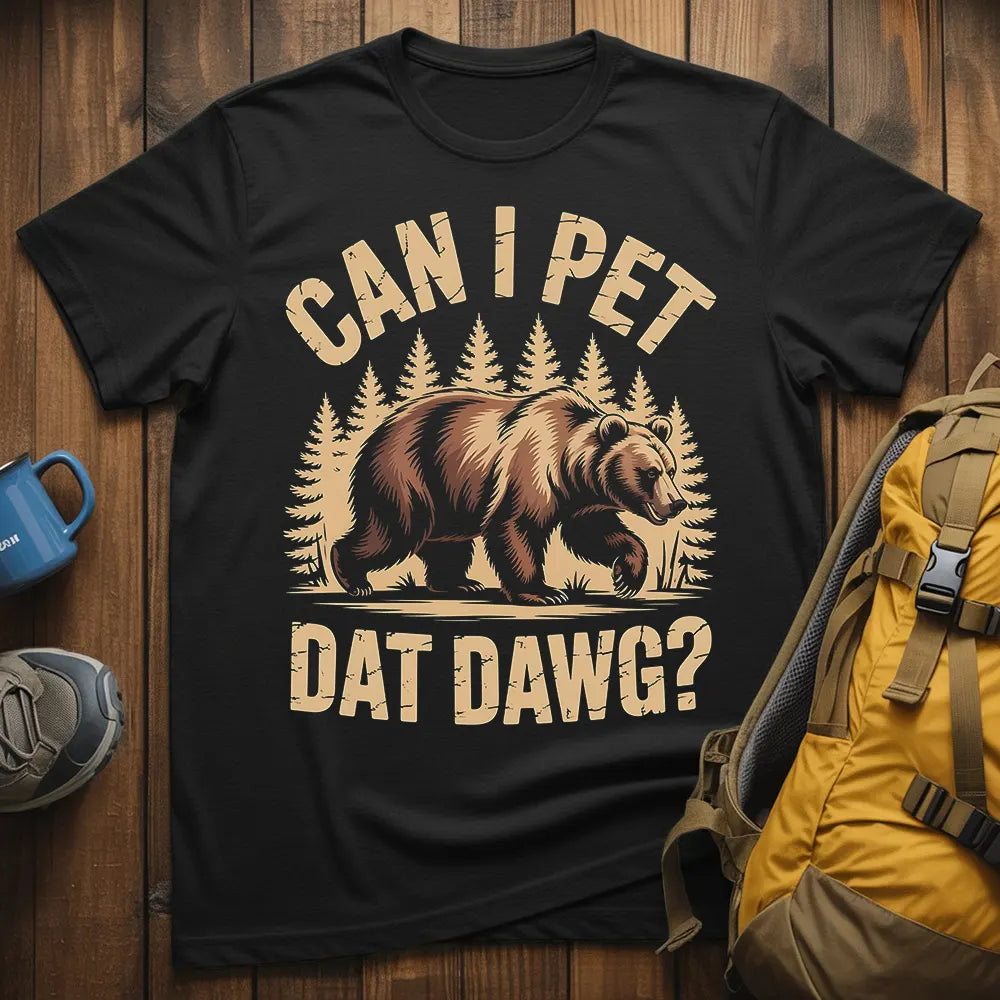 Can I Pet Dat Dawg T-Shirt