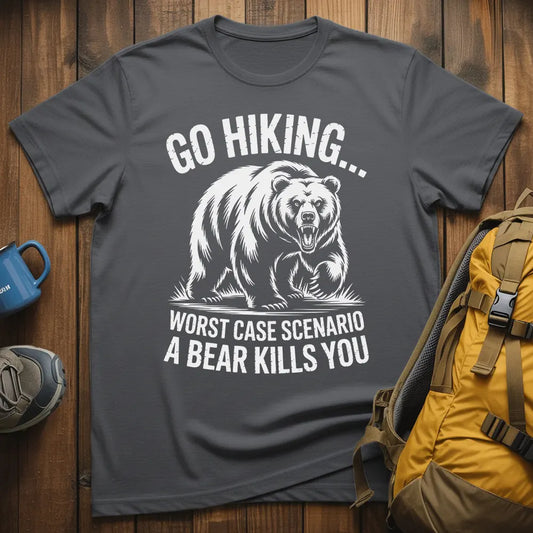 Go Hiking Worst Case Scenario T-Shirt