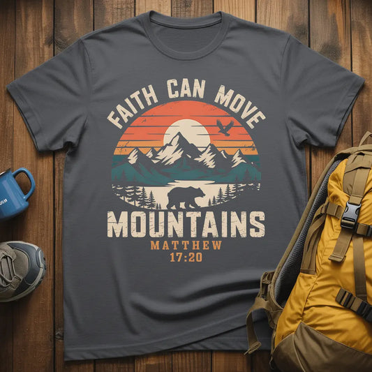Faith Can Move Mountains T-Shirt