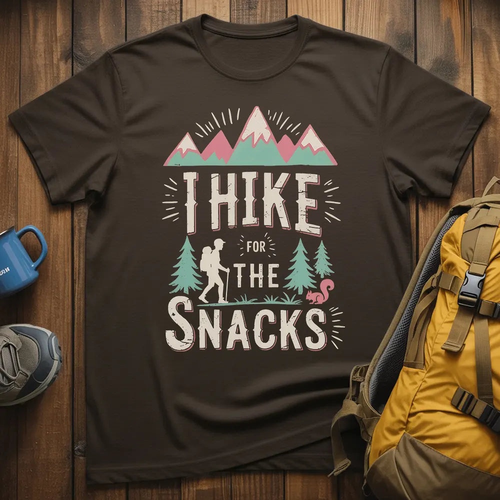 I Hike For The Snacks T-Shirt