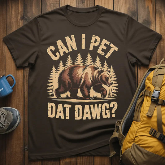 Can I Pet Dat Dawg T-Shirt