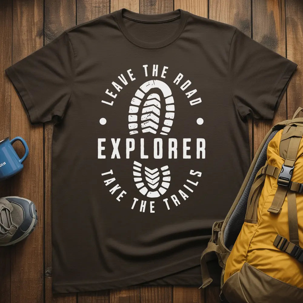 Leave The Road Take The Trails T-Shirt