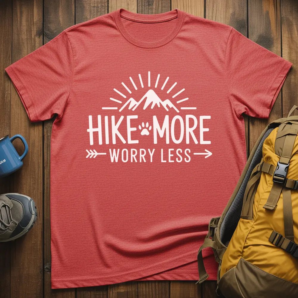 Hike More Worry Less T-Shirt