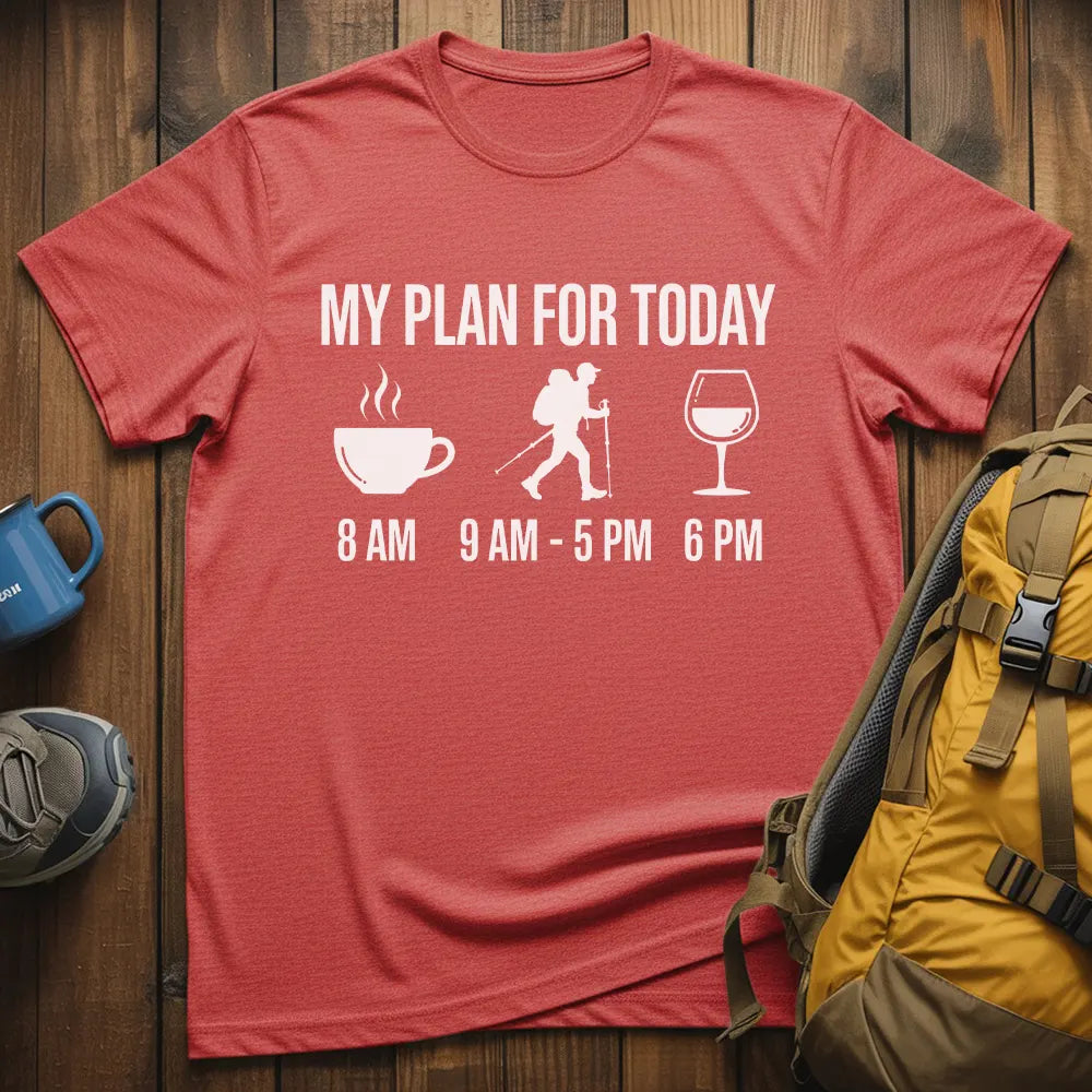 My Plan For Today T-Shirt