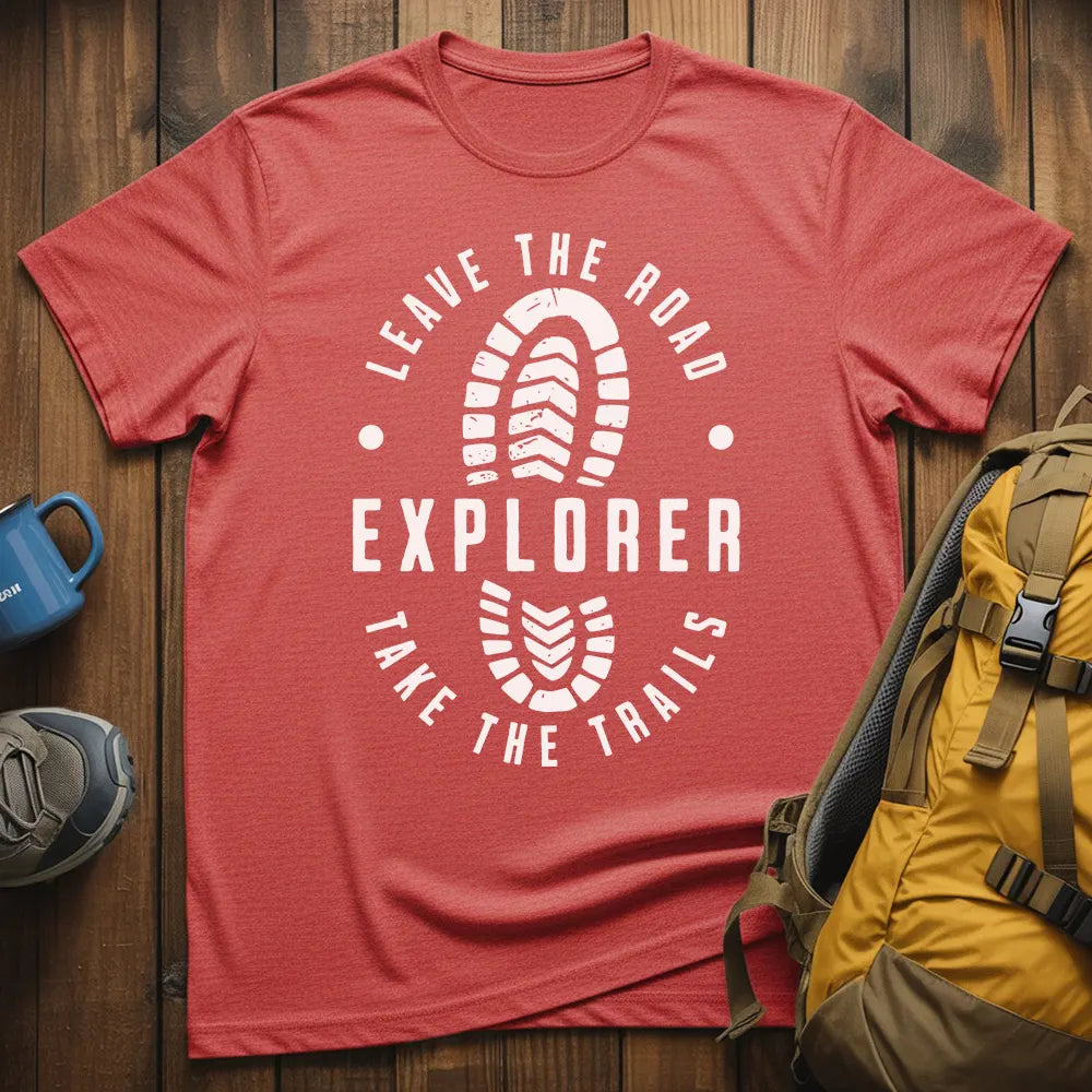 Leave The Road Take The Trails T-Shirt