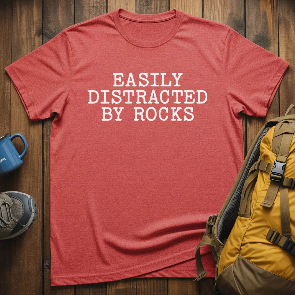 Easily Distracted By Rocks T-Shirt