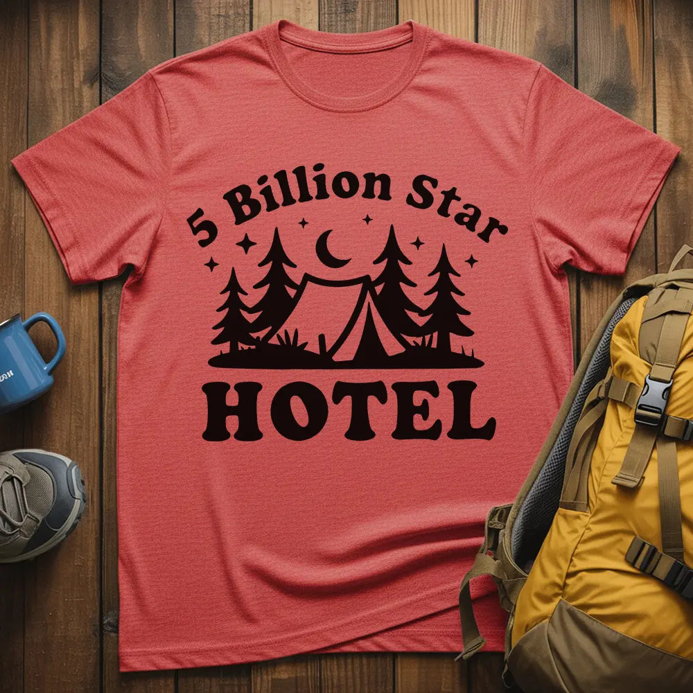 5 Billion Star Hotel T-Shirt