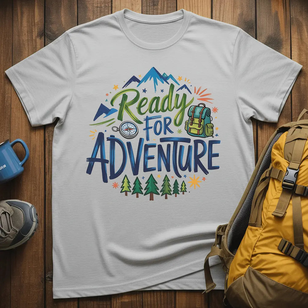 Ready For Adventure T-Shirt