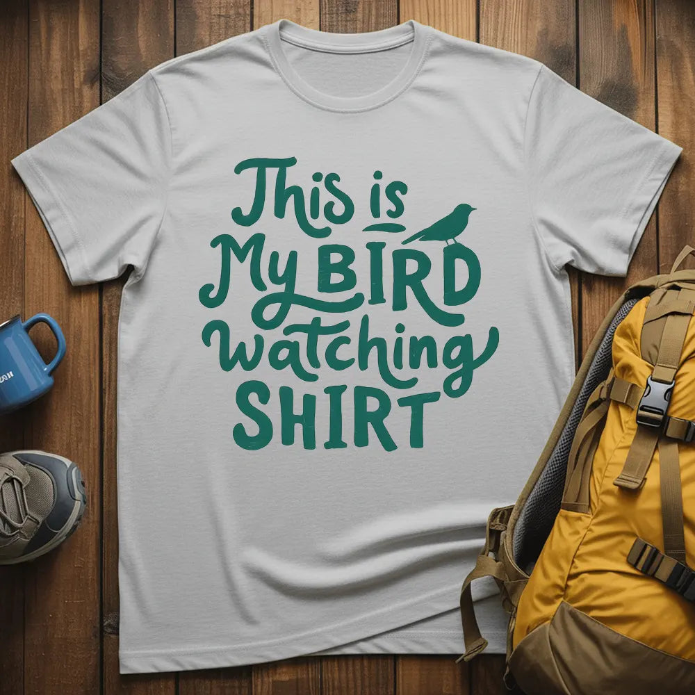 This Is My Bird Watching Shirt T-Shirt