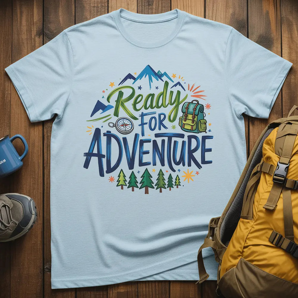 Ready For Adventure T-Shirt