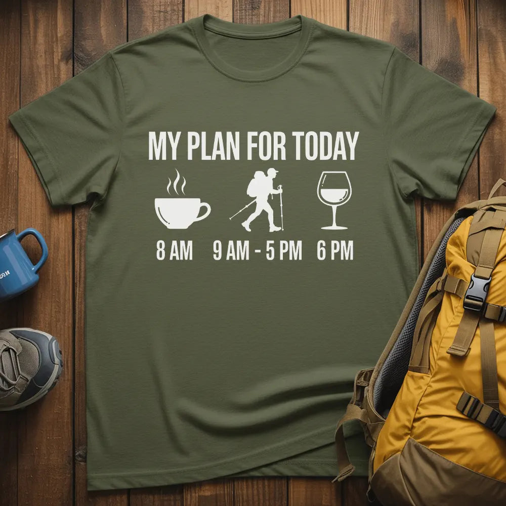 My Plan For Today T-Shirt