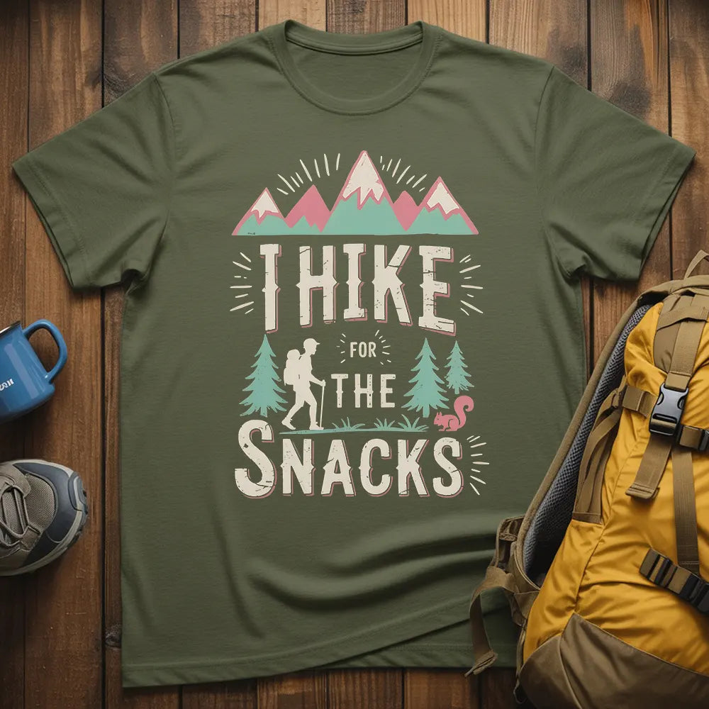 I Hike For The Snacks T-Shirt