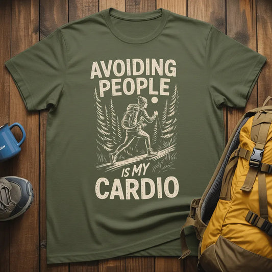 Avoiding People Is My Cardio T-Shirt