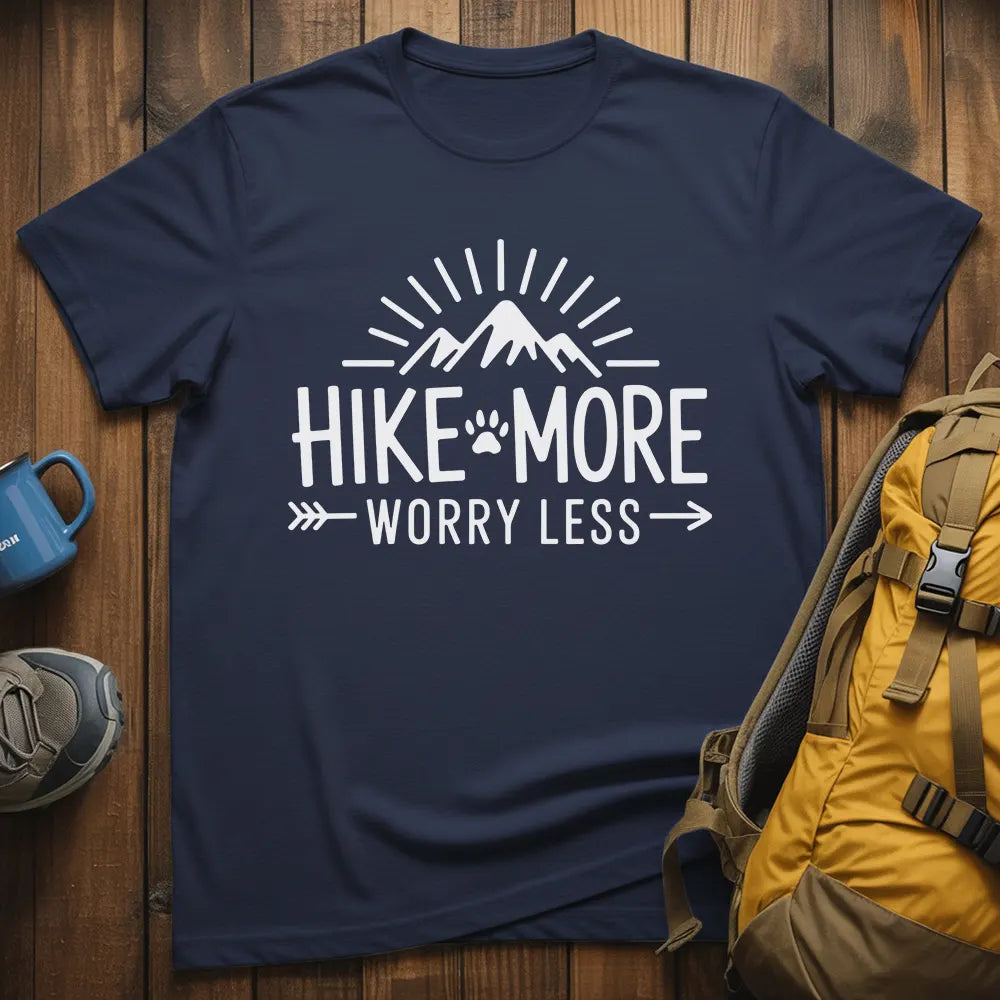 Hike More Worry Less T-Shirt