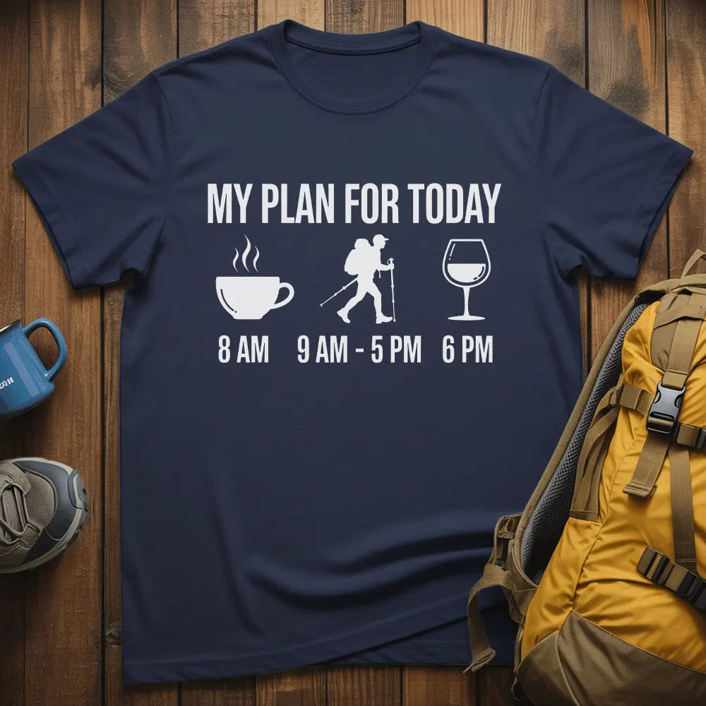 My Plan For Today T-Shirt