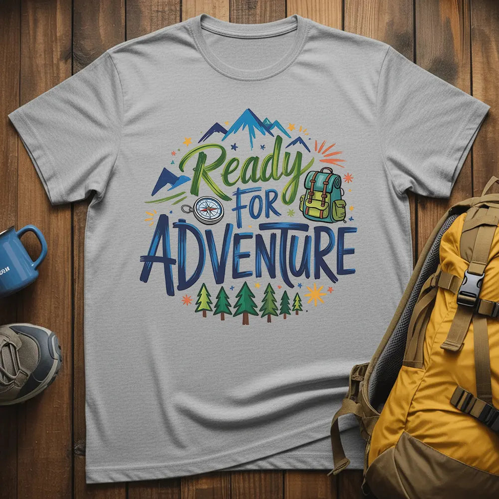 Ready For Adventure T-Shirt