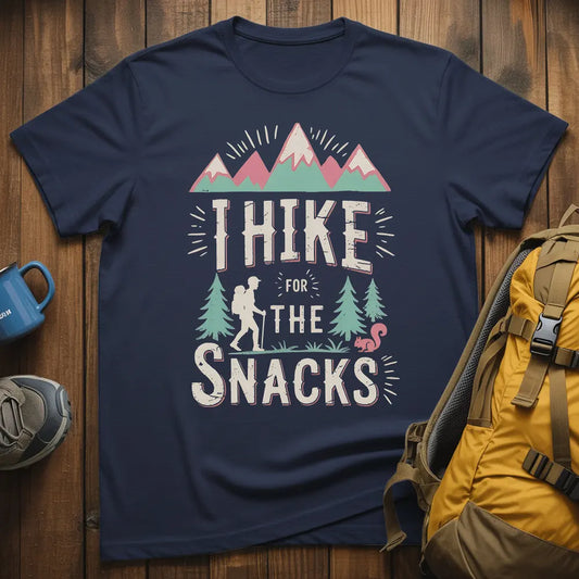 I Hike For The Snacks T-Shirt
