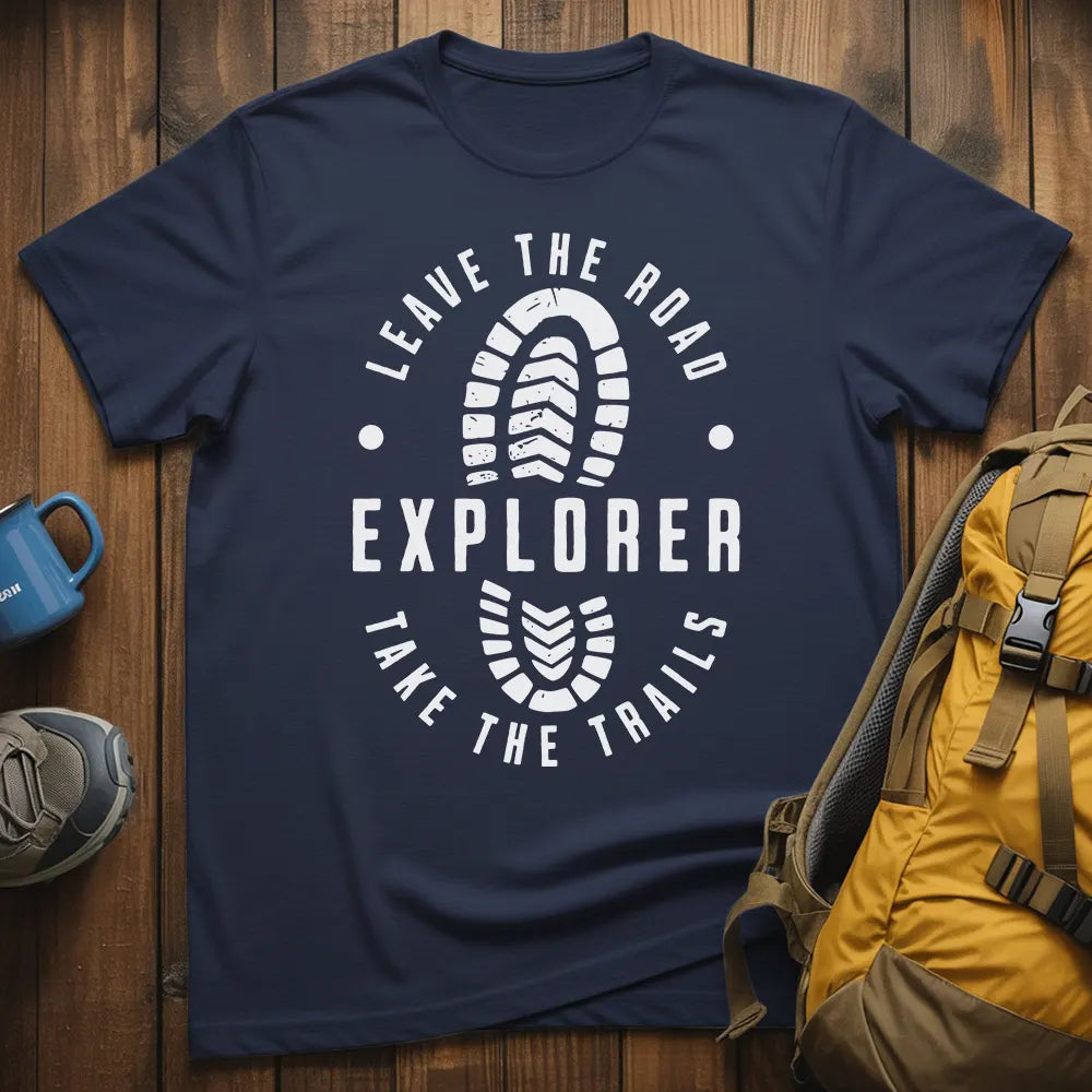 Leave The Road Take The Trails T-Shirt